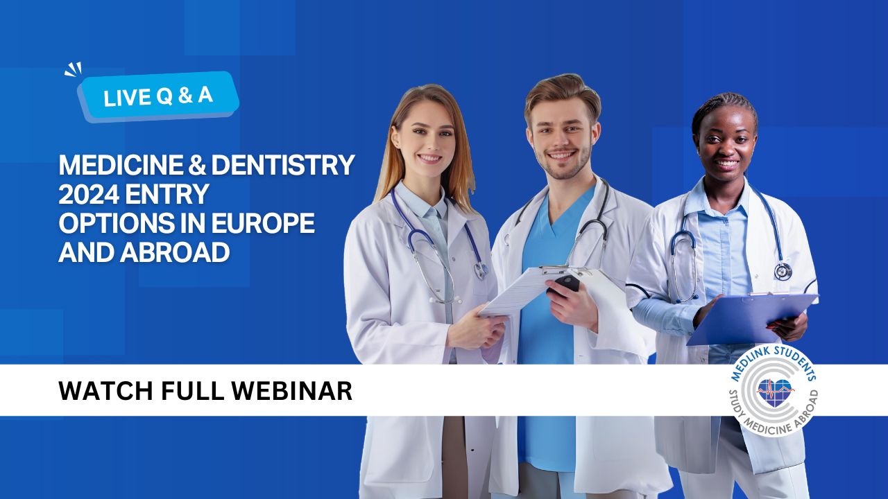 Study Medicine or Dentistry Abroad | July 2024